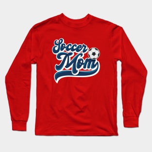 Soccer Mom Long Sleeve T-Shirt